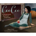 Ceecee: Underground Railroad Cinderella
