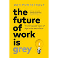 The Future of Work Is Grey: The Untapped Value of Age in the Workforce