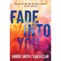 Fade Into You