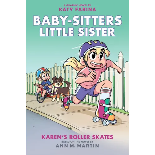 Karen's Roller Skates: A Graphic Novel (Baby-Sitters Little Sister #2) (Baby-Sitters Little Sister Graphix)