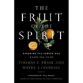 The Fruit of the Spirit: Becoming the Person God Wants You to Be