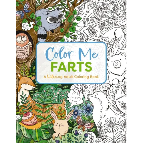 Color Me Farts: A Hilarious Adult Coloring Book