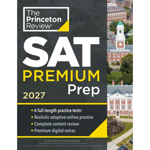 Princeton Review SAT Premium Prep, 2027: 6 Full-Length Practice Tests (3 in Book + 3 Adaptive Tests Online) + Online Flashcards + Review & Tools