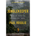 Junglekeeper: What It Takes to Change the World