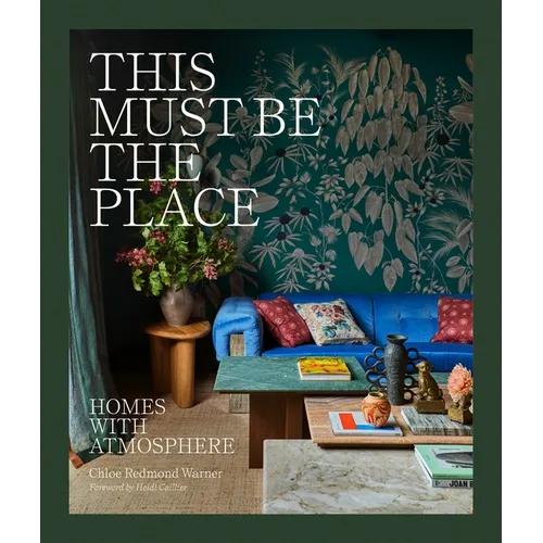 This Must Be the Place: Homes with Atmosphere