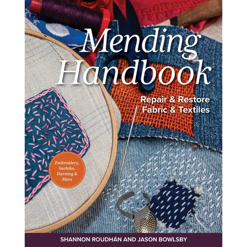 Mending Handbook: Repair & Restore Fabric & Textiles