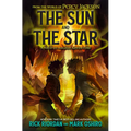 From the World of Percy Jackson: The Sun and the Star: A Nico Di Angelo Adventure