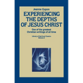 Experiencing the Depths of Jesus Christ