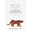 The Paper Menagerie and Other Stories