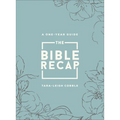 The Bible Recap: A One-Year Guide to Reading and Understanding the Entire Bible, Deluxe Edition--Sage Floral Imitation Leather
