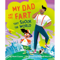 My Dad and the Fart That Shook the World