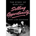 Selling Opportunity: The Story of Mary Kay
