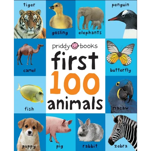 First 100 Animals: A Padded Book--Perfect for Little Hands to Hold
