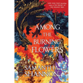 Among the Burning Flowers