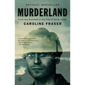 Murderland: Crime and Bloodlust in the Time of Serial Killers