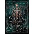 Silver & Smoke: An epic fantasy romance