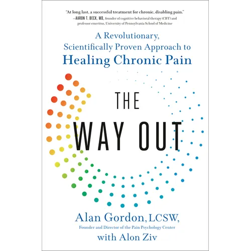 The Way Out: A Revolutionary, Scientifically Proven Approach to Healing Chronic Pain