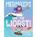 Mermaids Are the Worst!