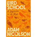 Bird School: A Beginner in the Wood