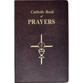 Catholic Book of Prayers: Popular Catholic Prayers Arranged for Everyday Use