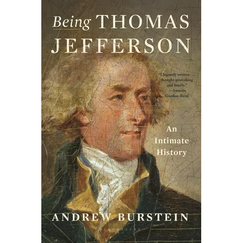 Being Thomas Jefferson: An Intimate History