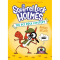 Squirrel Lock Holmes #1: The Pet Rock Mystery: (A Graphic Novel)