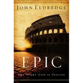 The Epic: The Story God Is Telling
