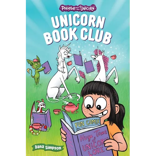 Unicorn Book Club: Another Phoebe and Her Unicorn Adventure Volume 21