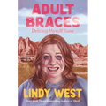 Adult Braces: Driving Myself Sane