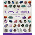 The Crystal Bible: A Definitive Guide to Crystals