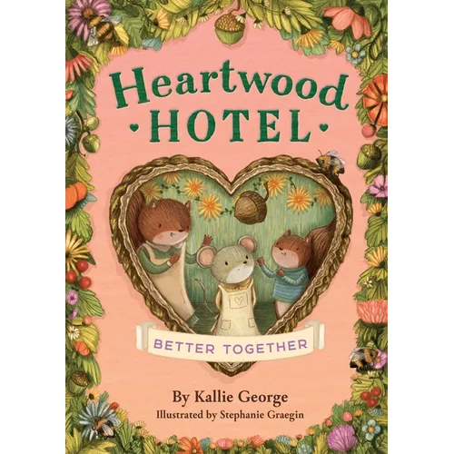 Heartwood Hotel: Better Together