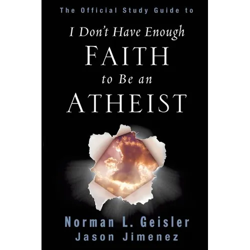 The Official Study Guide to I Don't Have Enough Faith to Be an Atheist