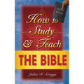How to Study and Teach the Bible