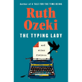 The Typing Lady: And Other Fictions