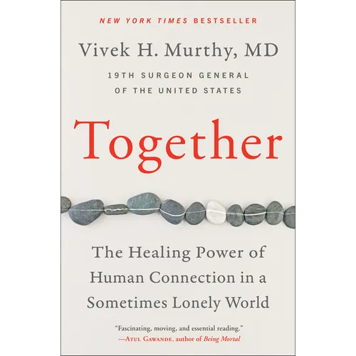 Together: The Healing Power of Human Connection in a Sometimes Lonely World