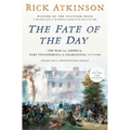 The Fate of the Day: The War for America, Fort Ticonderoga to Charleston, 1777-1780