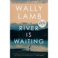 The River Is Waiting (Oprah's Book Club)