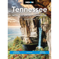 Moon Tennessee: With the Smoky Mountains: Outdoor Recreation, Live Music, Whiskey, Beer & BBQ