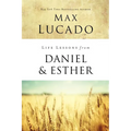 Life Lessons from Daniel and Esther: Faith Under Pressure