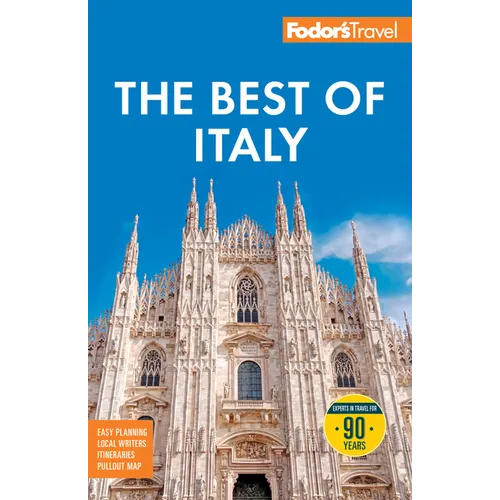 Fodor's Best of Italy: With Rome, Florence, Venice & the Top Spots in Between