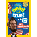 Weird But True! Know-It-All U.S. Presidents, Updated & Expanded