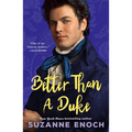 Better Than a Duke