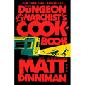 The Dungeon Anarchist's Cookbook