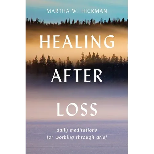 Healing After Loss:: Daily Meditations for Working Through Grief