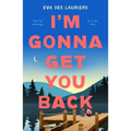 I'm Gonna Get You Back