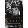 Intimate Audrey: An Authorized Biography