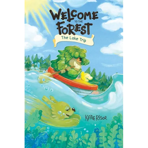 Welcome to the Forest: The Lake Trip: Volume 2
