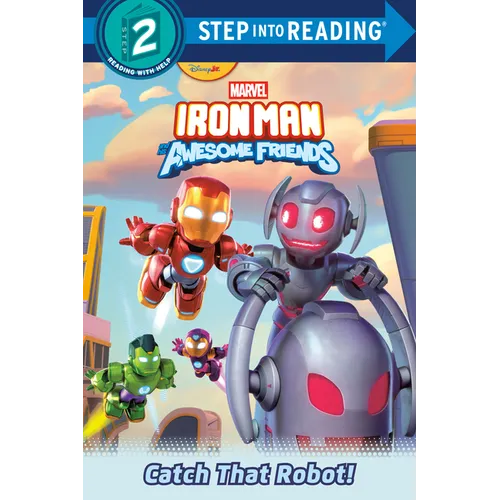 Iron Man and His Awesome Friends: Catch That Robot! (Marvel)