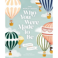 The World Needs Who You Were Made to Be