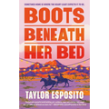 Boots Beneath Her Bed